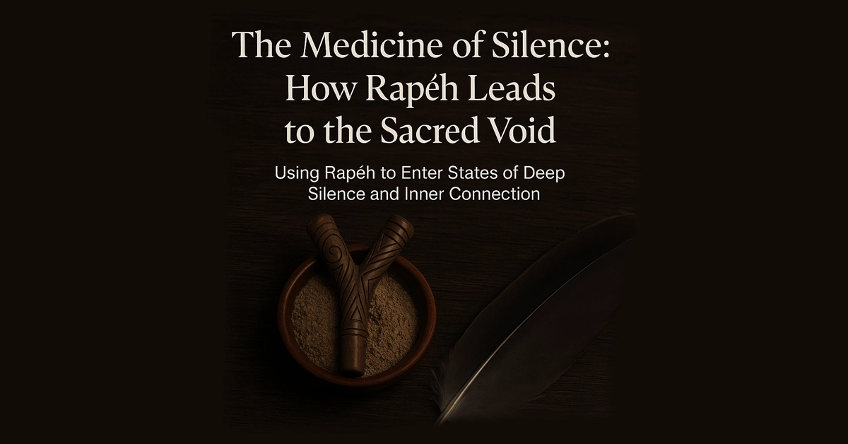 medicie of silence The Medicine of Silence: How Rapéh Leads to the Sacred Void