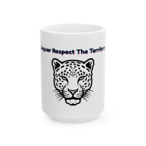 Respect the Jaguar's Territory – Ceramic Mug - Image 5